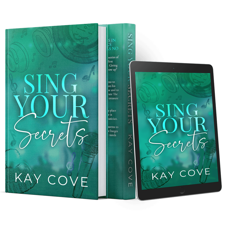 sing your secrets, book 4 in real life, real love series by kay cove